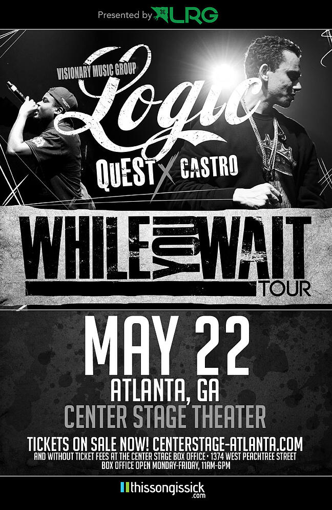 LOGIC with Quest, Castro Thursday, May 22, 2014 Center Stage Theater Doors 7:30 / Show 8:30 / All Ages $17/adv., $21/day of show