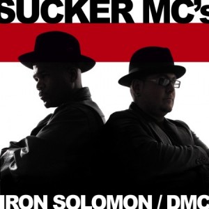 Iron Solomon ft. DMC - Sucker MC's