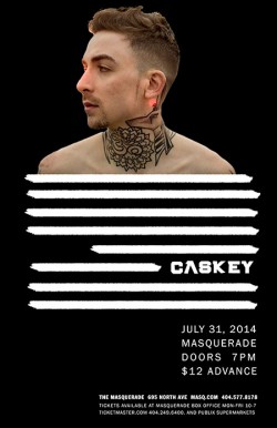 The Masquerade Presents: Caskey Live at The Masquerade | Thursday, July 31st | $12 ADV Tickets | Doors open at 7:00pm