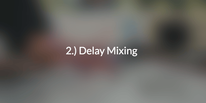 delay-mixing.png