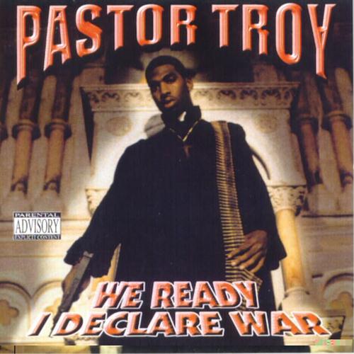 pastor troy we ready i declare war bootleg king